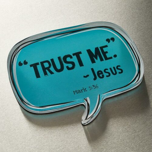 6006937132443 Mark 5:36 Speech Bubble (Magnet)