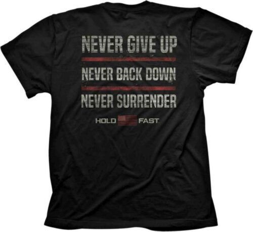 612978597521 Hold Fast Never Give Up (Small T-Shirt)