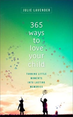 9780800738846 365 Ways To Love Your Child