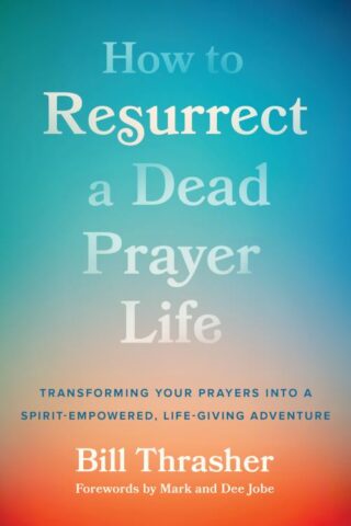 9780802431554 How To Resurrect A Dead Prayer Life