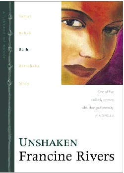 9780842335973 Unshaken : Ruth One Of Five Unlikely Women Who Changed Eternity