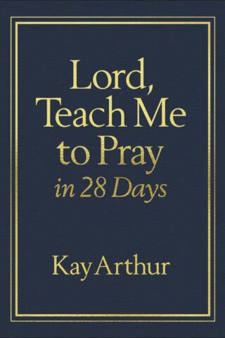 9780736976916 Lord Teach Me To Pray In 28 Days