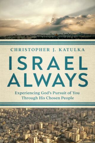 9780736983129 Israel Always : Experiencing God's Steadfast Pursuit Of You Through His Cho