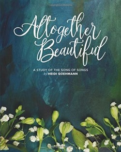 9780758659934 Altogether Beautiful : A Study Of The Song Of Songs (Workbook)