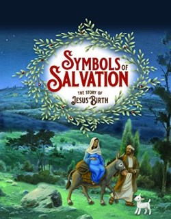 9780758667656 Symbols Of Salvation The Story Of Jesus Birth