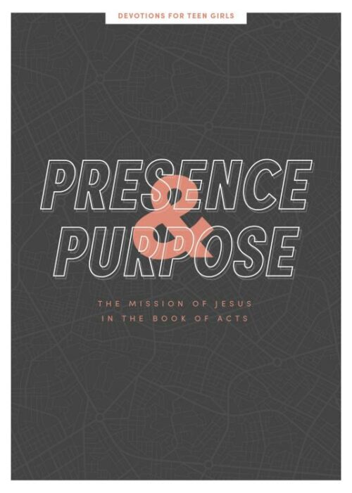 9781087749150 Presence And Purpose Teen Girls Devotional