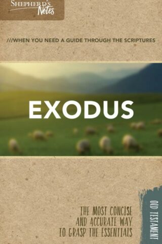 9781462779734 Exodus : Shepherds Notes - When You Need A Guide Through The Scriptures