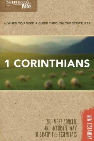 9781462779741 1 Corinthians : Shepherds Notes - When You Need A Guide Through The Scriptu