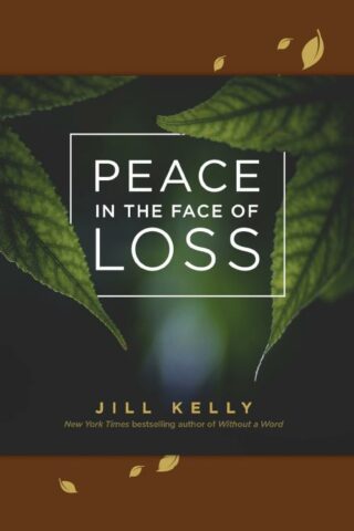 9781496421364 Peace In The Face Of Loss