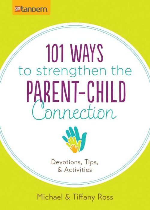 9781630583729 101 Ways To Strengthen The Parent Child Connection