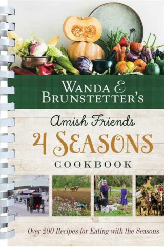 9781636092485 Wanda E Brunstetters Amish Friends 4 Seasons Cookbook