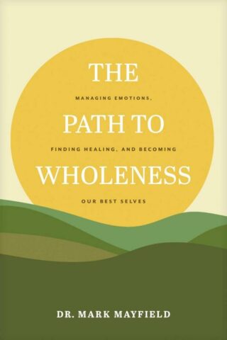 9781641585316 Path To Wholeness