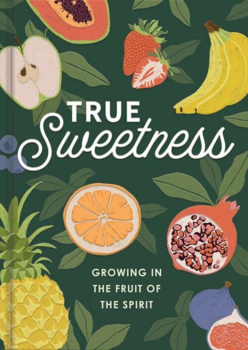 9781648709395 True Sweetness : Growing In The Fruit Of The Spirit