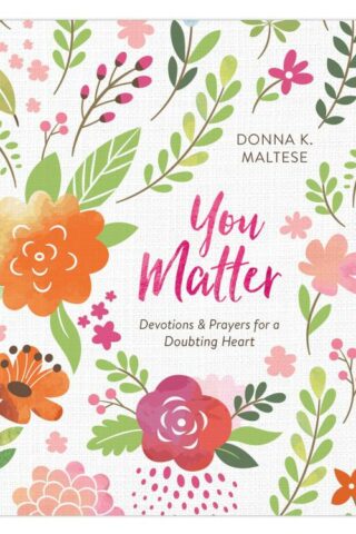 9781683228424 You Matter Devotions And Prayers For A Doubting Heart