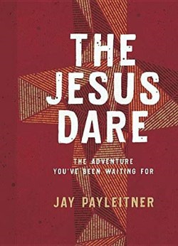 9781684086788 Jesus Dare : The Adventure Youve Been Waiting For