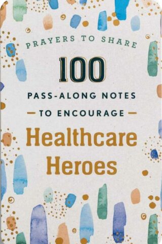 9781648703089 Prayers To Share 100 Pass Along Notes To Encourage Healthcare Heroes