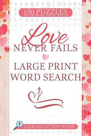 9798887693378 Love Never Fails Large Print Word Search (Large Type)