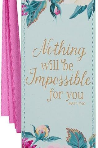 1220000138704 Faux Leather Bookmark: Nothing Will be Impossible for You - Matthew 17:20 Inspir