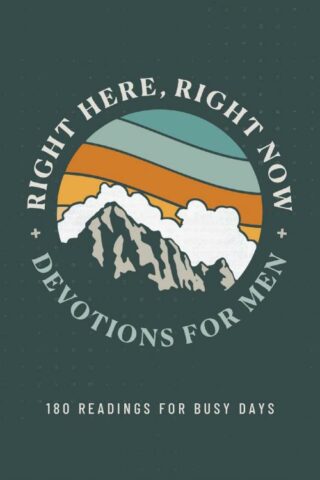 9798891511576 Right Here Right Now Devotions For Men