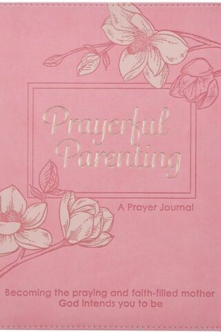 9780638001211 Prayerful Parenting A Guided Prayer Journal for Mothers