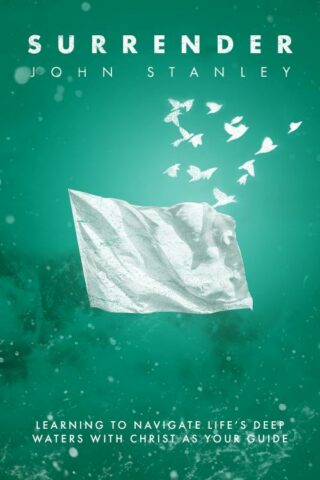 9781619582842 Surrender : Learning To Navigate Lifes Deep Waters With Christ As Your Guid